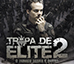 capa do filme tropa de elite 2 com sargento nascimento