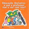 Capa do livro Educao Inclusiva, o que o professor tem a ver com isso?