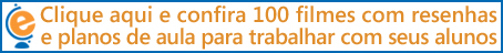 Filmes com resenhas e planos para trabalhar em sala de aula